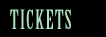 Tickets